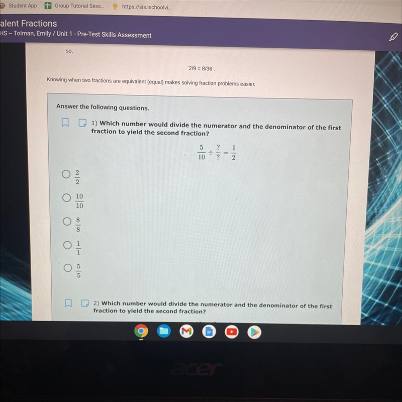 1) Which number would divide the numerator and the denominator of the first fraction-example-1