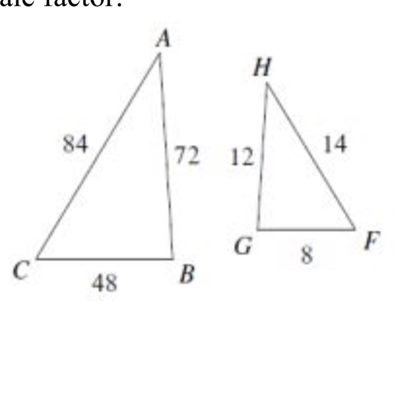 Help please. state the scale factor.-example-1