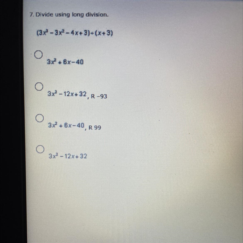 7. Divide using long division. (3x - 3x2 - 4x + 3)-(x+3) 3xBx-40 3x- 12x+32, R-93 3x-example-1