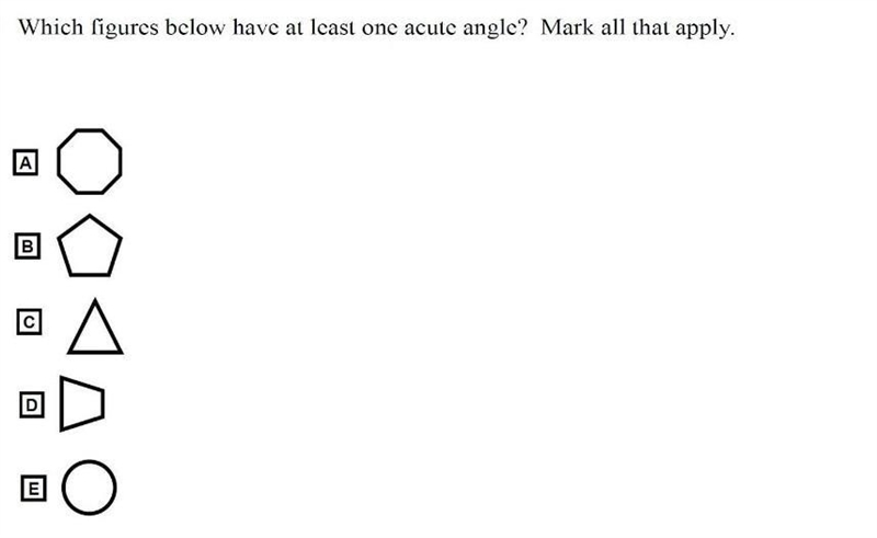 Which figures below have at least one acute angle? Mark all that appley ​-example-1