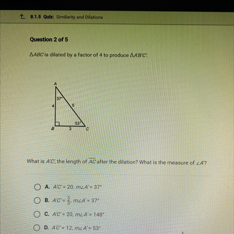 ABC is dilated by a factor of 4 to produce A’B’C.-example-1