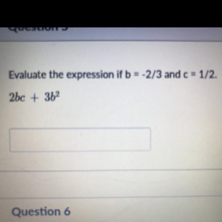 Evaluate the expression if b = -2/3 and c = 1/2. 2bc + 3b^2-example-1