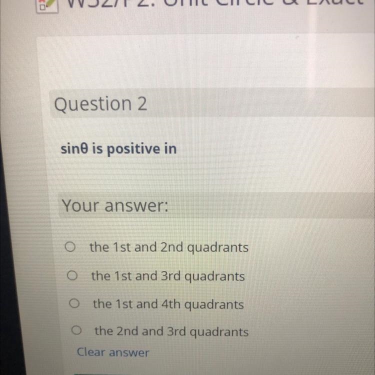 Sine is positive in Your answer: o the 1st and 2nd quadrants O the 1st and 3rd quadrants-example-1