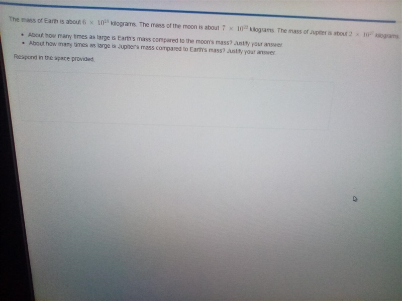 The mass of earth is about 6 times 10 kg are mass of the moon is about 7 times 10 kg-example-1