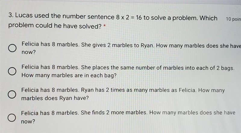 Lucas used the number sentence 8 x 2 = 16 to solve a problem. Which problem could-example-1