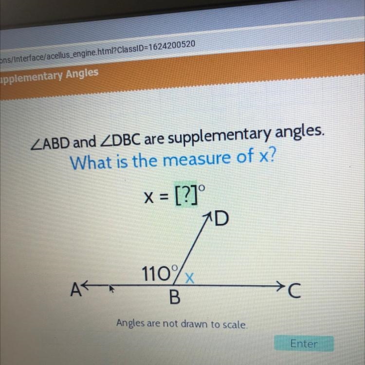 ZABD and ZDBC are supplementary angles, What is the measure of x? X = [?]° 7D 110% AK-example-1