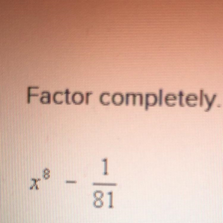 Factor completely help plz-example-1