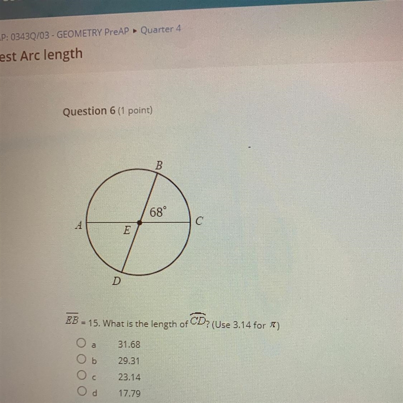 B 68° A E D EB 15. What is the length of CD? (Use 3.14 for $7) a 31.68 b 29.31 23.14 17.79-example-1