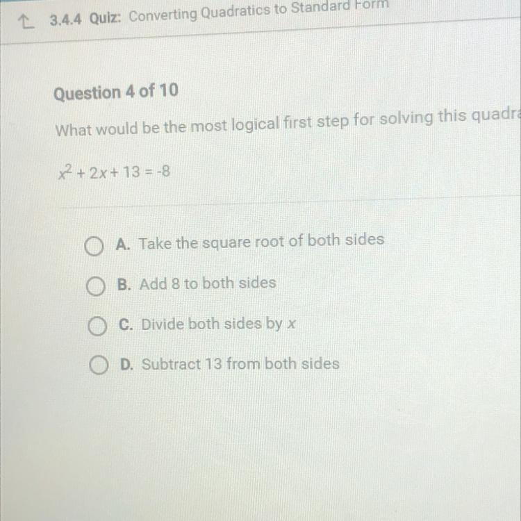 What would be the most logical first step for solving this quadratis equation? x²+2x-example-1