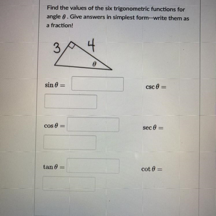 Find the values of the six trigonometric functions for angle 0. write as fractions-example-1