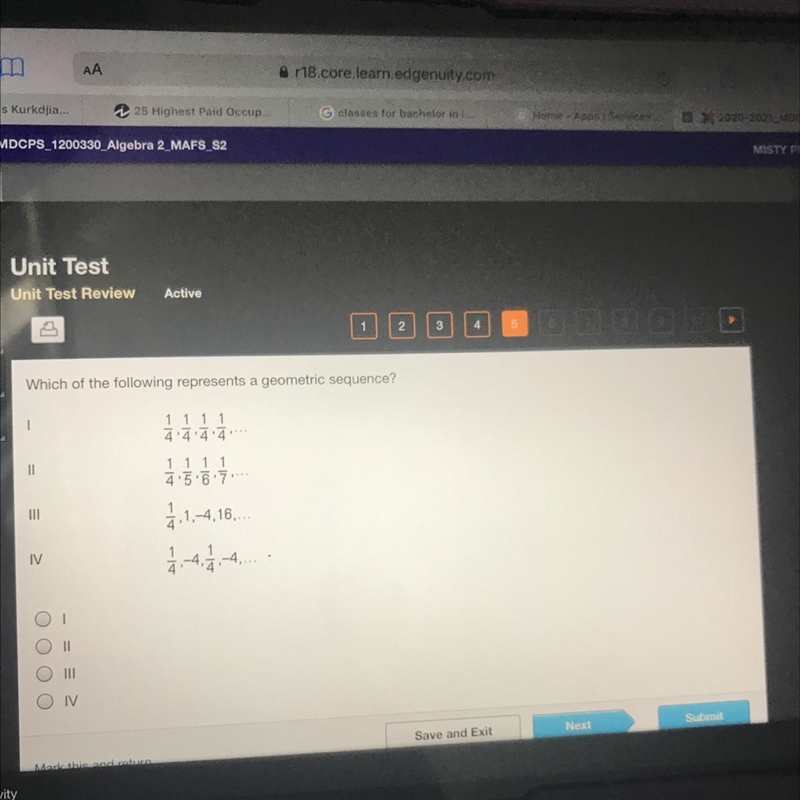 Which of the following represents a geometric sequence? I 1/4,1/4,1/4,1/4 II 1/4,1/5,1/6,1/7 III-example-1