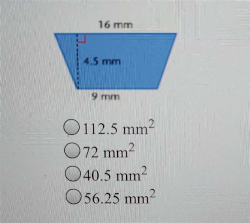 18. What is the area of the trapezoid? A. 112.5 mm2 B. 72 mm C. 40.5 mm2 D. 56.25 mm-example-1