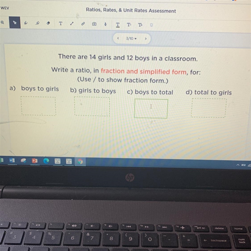 There 14 girls and 12 boys in the classroom write a ratio, in Fraction and simplify-example-1