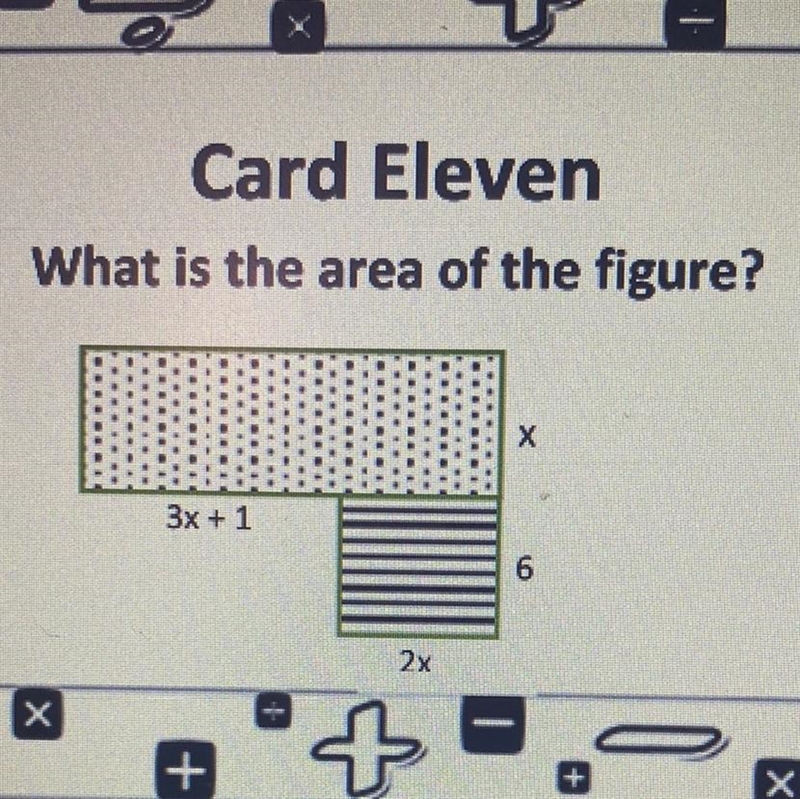 Card Eleven What is the area of the figure? х 3x + 1 6 2x-example-1