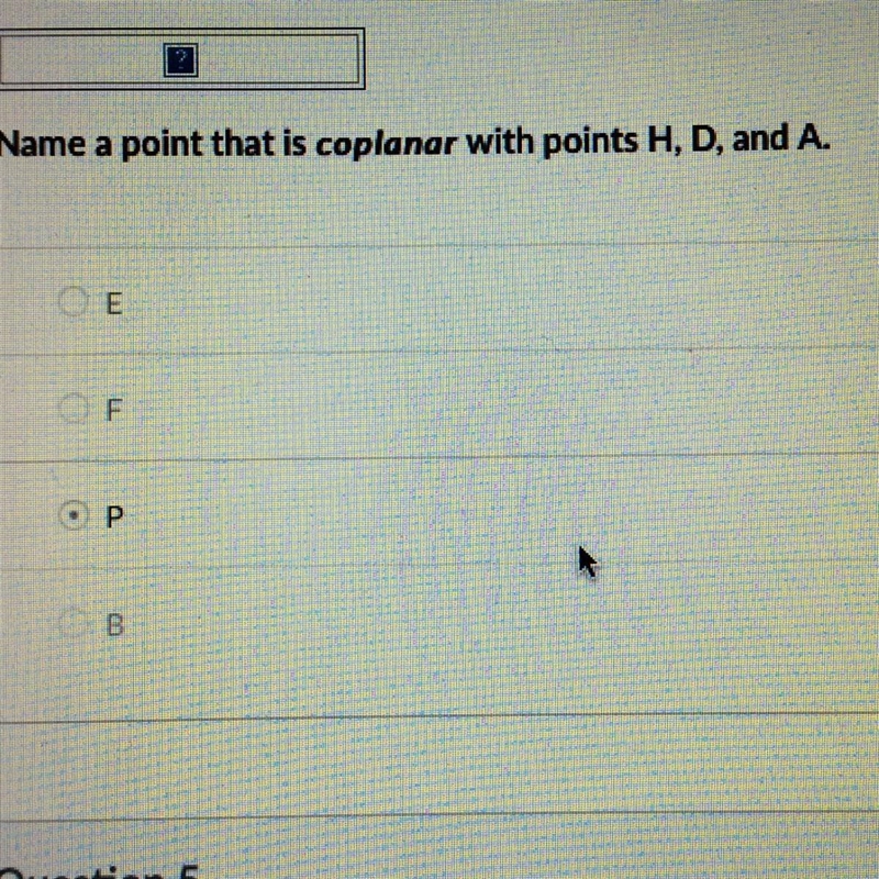 Name a point that is coplanar with points H, D, and A. E F P B-example-1