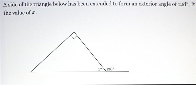 A side of the triangle below has been extended to form an exterior angle of 128° . Find-example-1