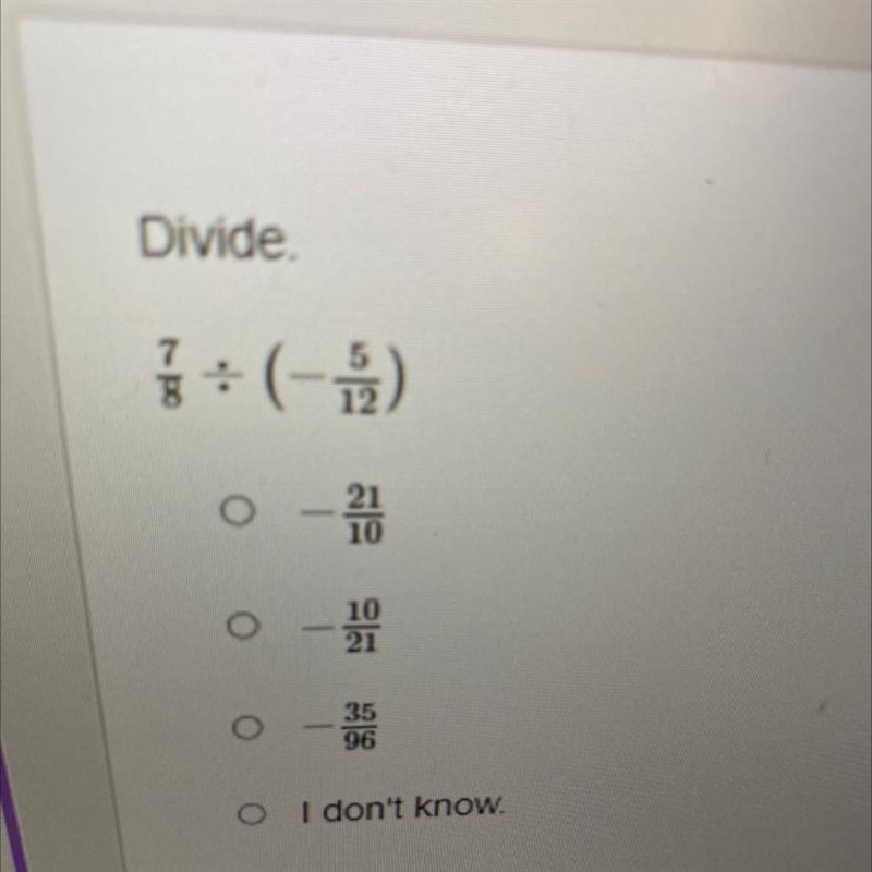 Divide. 7/8 divide (-5/12)-example-1