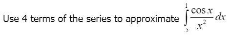 Use 4 terms of the series to approximate :-example-1