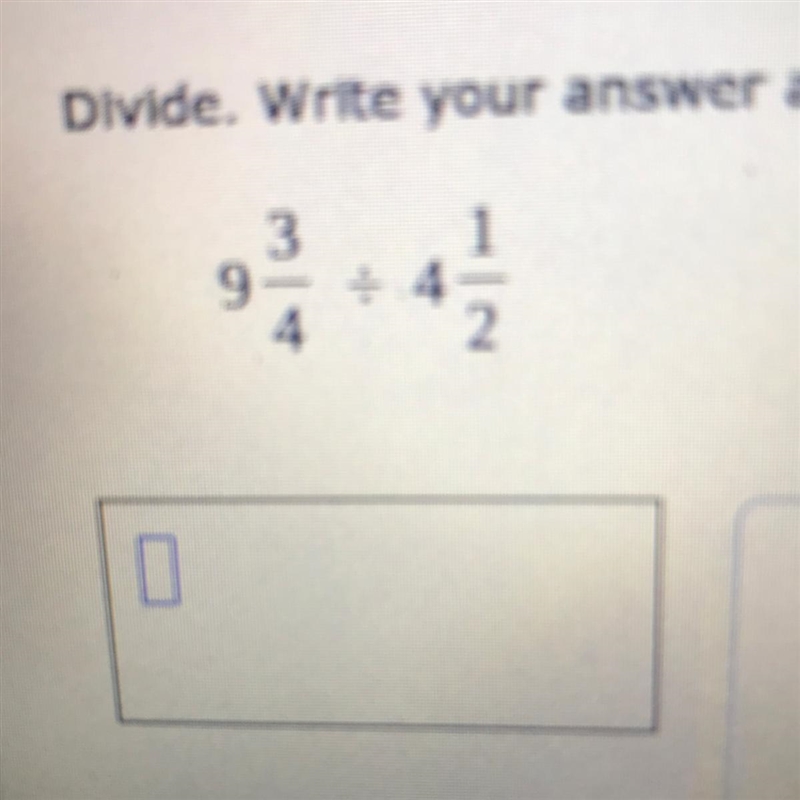 Divide. Write your answer as a fraction or a mixed number in simplest form. 3 1 9- : 4 4 2-example-1