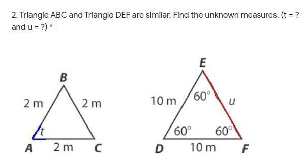 Triangle ABC and Triangle DEF are similar. Find the unknown measures. (t = ? and u-example-1