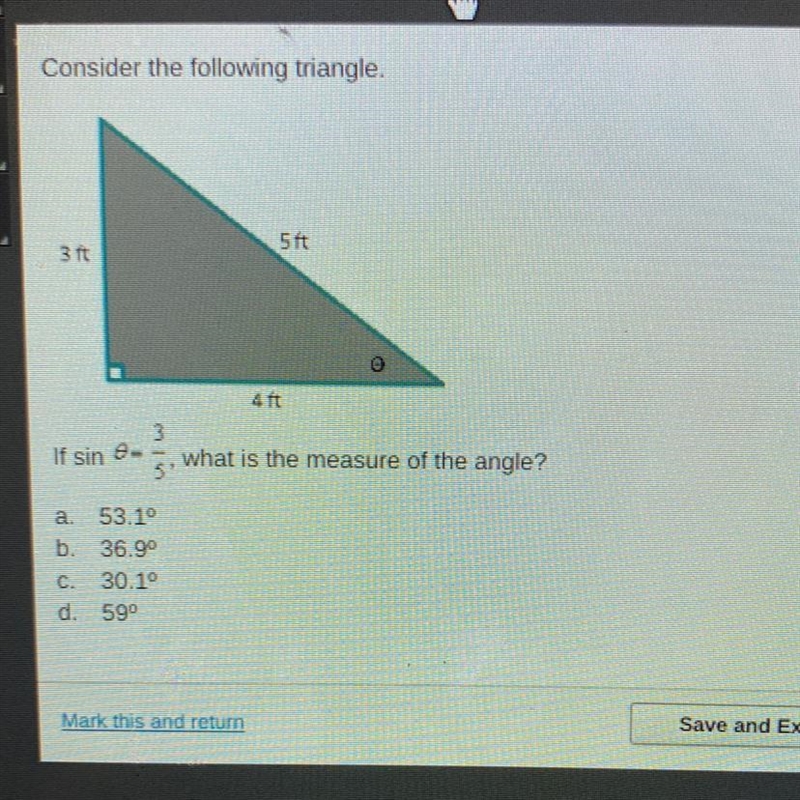 What is the measure of the angle? 5 a 53.1° b. 36.9° C. 30.10 d. 590-example-1