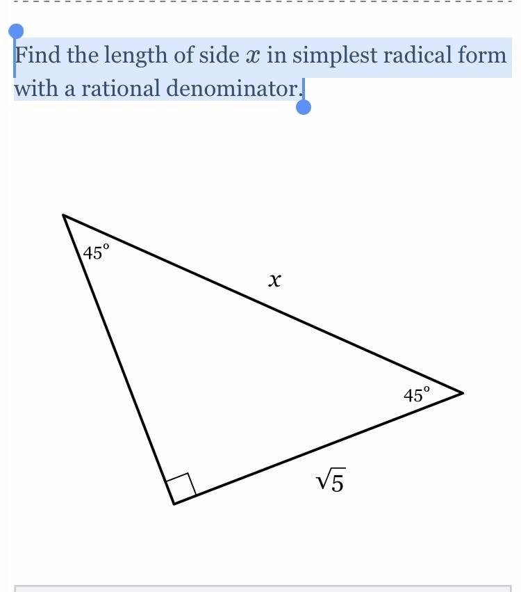 Find the length of side x x in simplest radical form with a rational denominator. Thanks-example-1