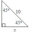 What is the value of x? A. 5 start root 2 end root B. 10 start root 2 end root C. 5 D-example-1