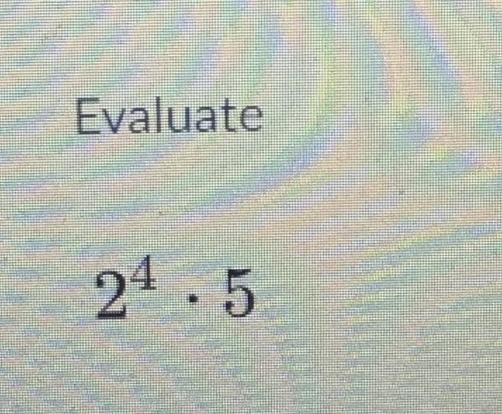 Evaluate 24 . 5, pls and thank you!!-example-1