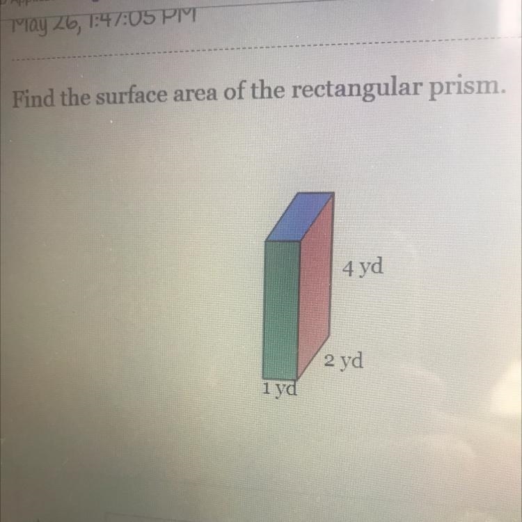 Find the surface area of the rectangular prism. 4 yd (2 yd 1 yd-example-1