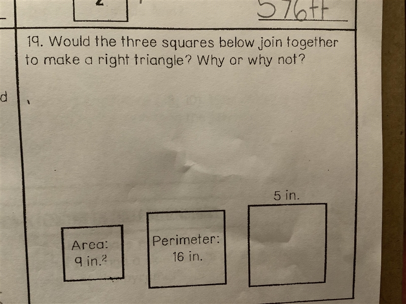 PYTHAGOREAN THEORM PLEASE HELP ME Would the three squares below join together to make-example-1