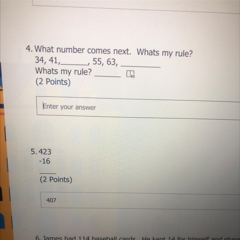 4. What number comes next. Whats my rule? 34,41,. 55,63, Whats my rule? (2 Points-example-1