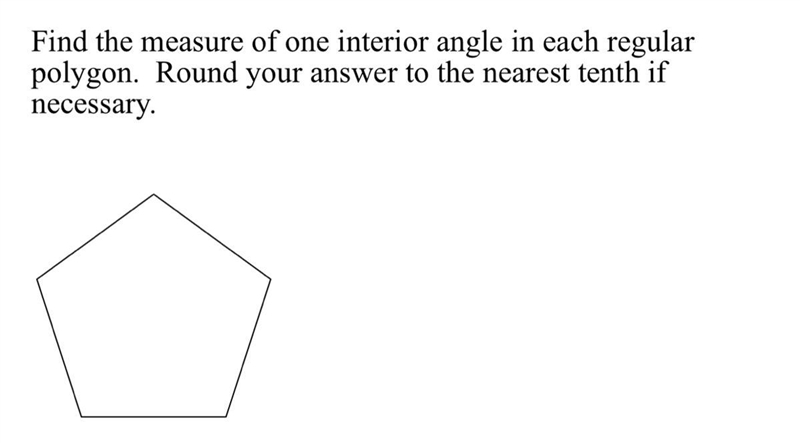 Find the measure of one interior angle in each regular polygon.-example-1