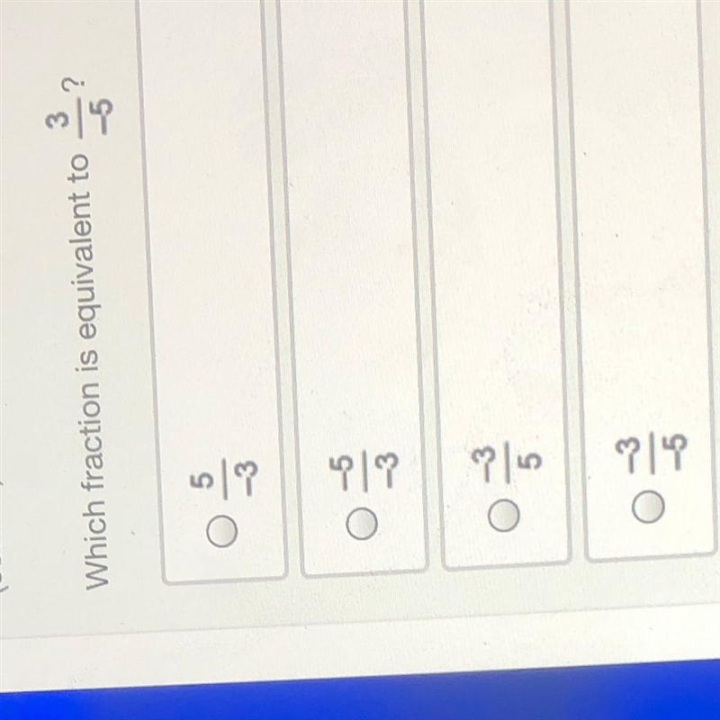 Which fraction is equivalent to 3/-5? Please help ASAP-example-1