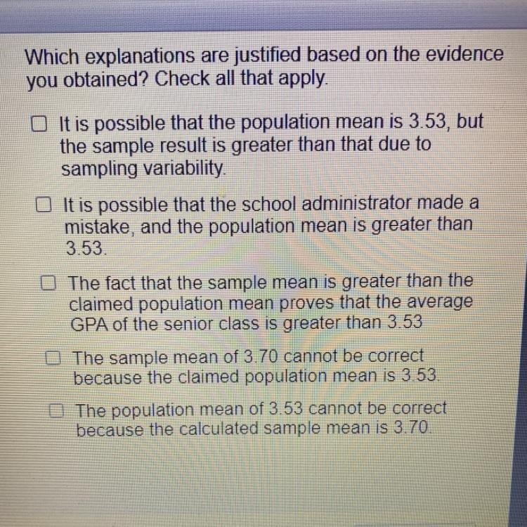 A school administrator claims that the average GPA of Which explanations are justified-example-1