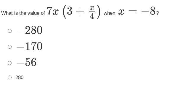 What is the value of 7x (3 + x/4) when x = −8?-example-1