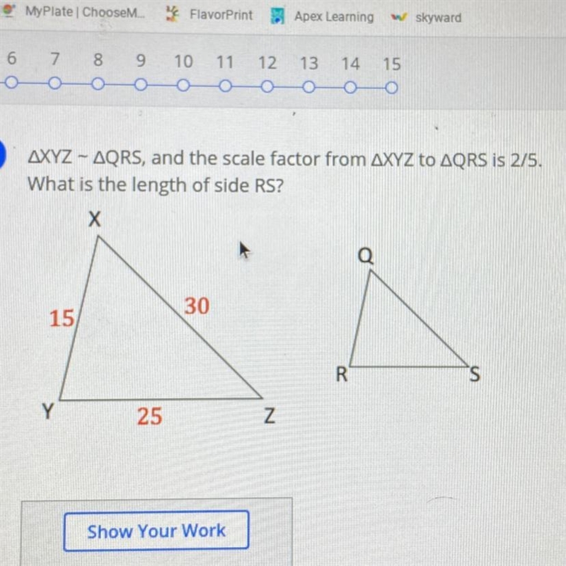 XYZ-QRS, and the scale factor from XYZ to QRS is 2/5. what is the length of side RS-example-1