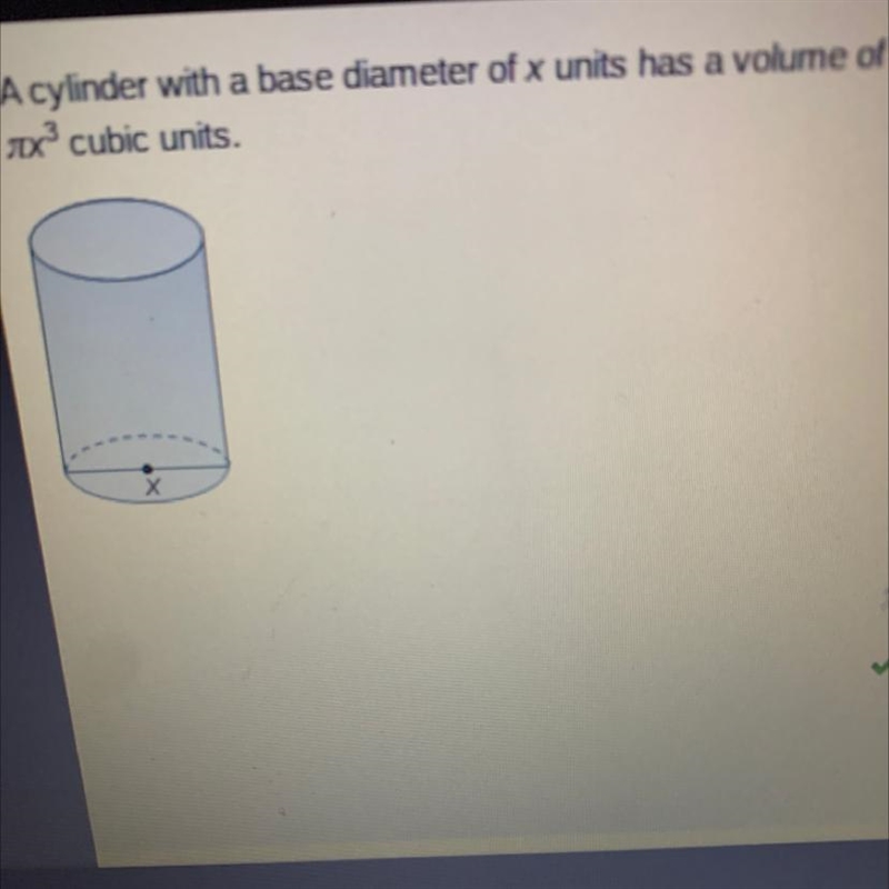 SOMEONE PUT AN ANSWER SO IT DOESNT GET DELETED!!! Which statements about the cylinder-example-1