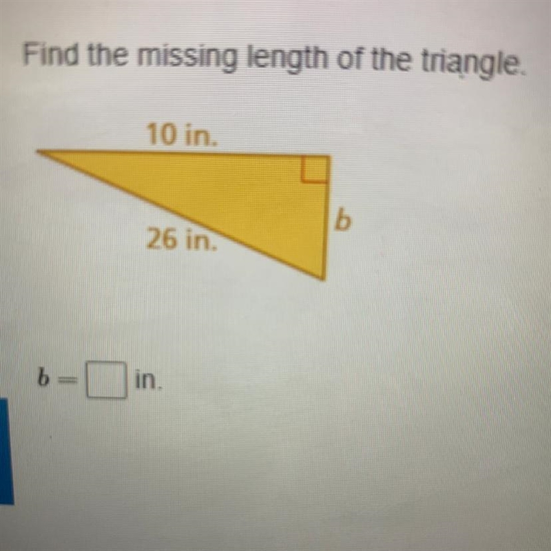 Find the missing length of the triangle. 10 in. 16 26 in.-example-1