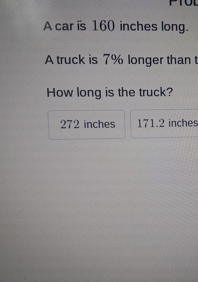 A car la 160 inches long A truck is 7percentage longer thanks they car​-example-1