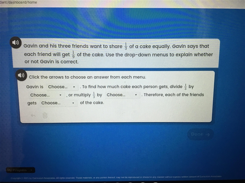 Gain and his three friends want to share 1/3 of a cake equally. Gavin says that each-example-1