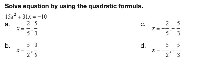 Solve equation by using the quadratic formula.-example-1