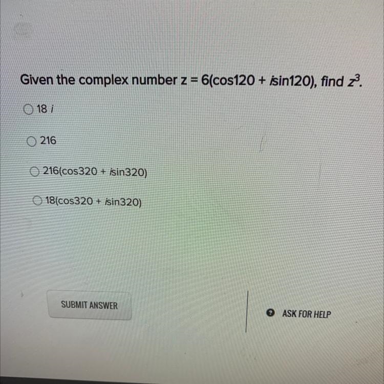 Given the complex number z=6(cos120+isin120), find z3-example-1