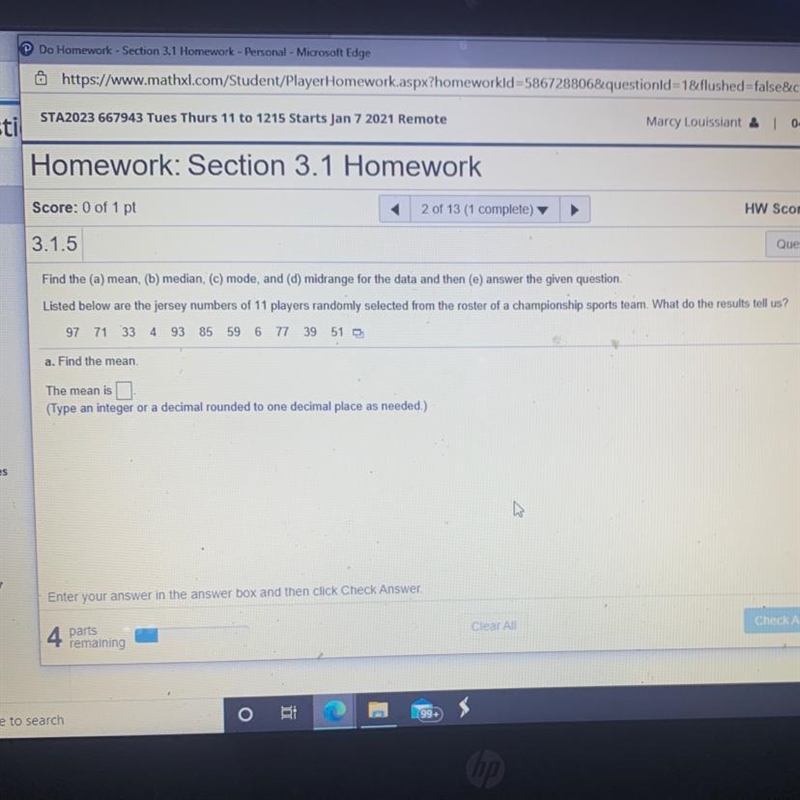 Question Help Find the (a) mean, (b) median, (c) mode, and (d) midrange for the data-example-1