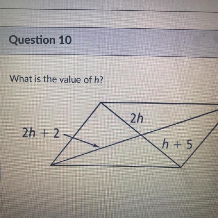 Whats the value of h? 2h+2 2h h+5-example-1