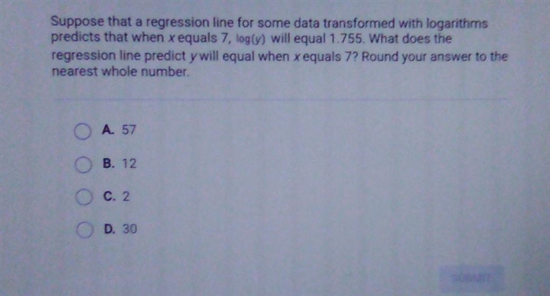 Suppose that a regression line for some data transformed with logarithms predicts-example-1