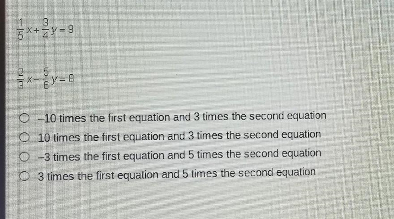 Examine this system of equations. Which numbers can be multiplied by each equation-example-1