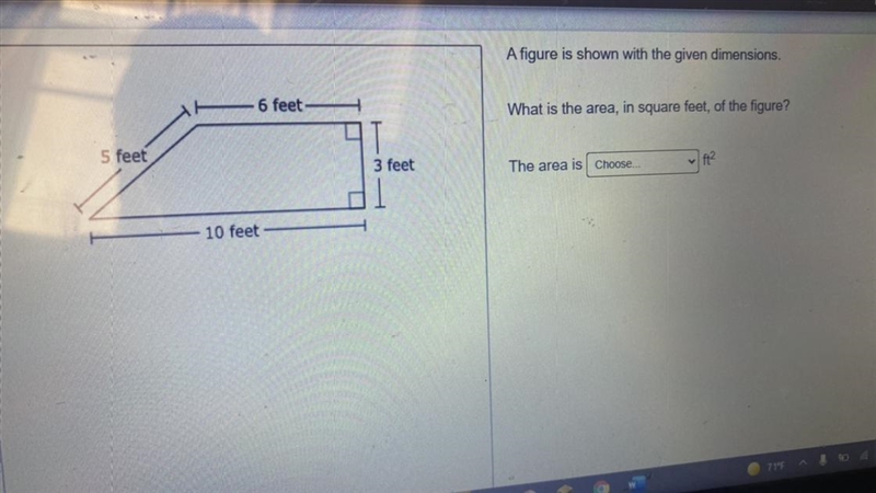 A figure is shown with the given dimensions. What is the area, in square feet of the-example-1