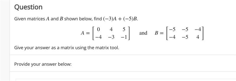 Given matrices A and B shown below, find (−3)A+(−5)B.-example-1