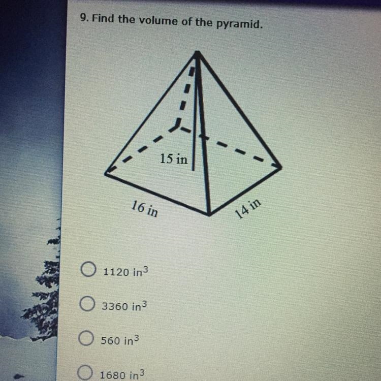 Find the volume of the pyramid 1120 3360 560 1680 15 points!!-example-1