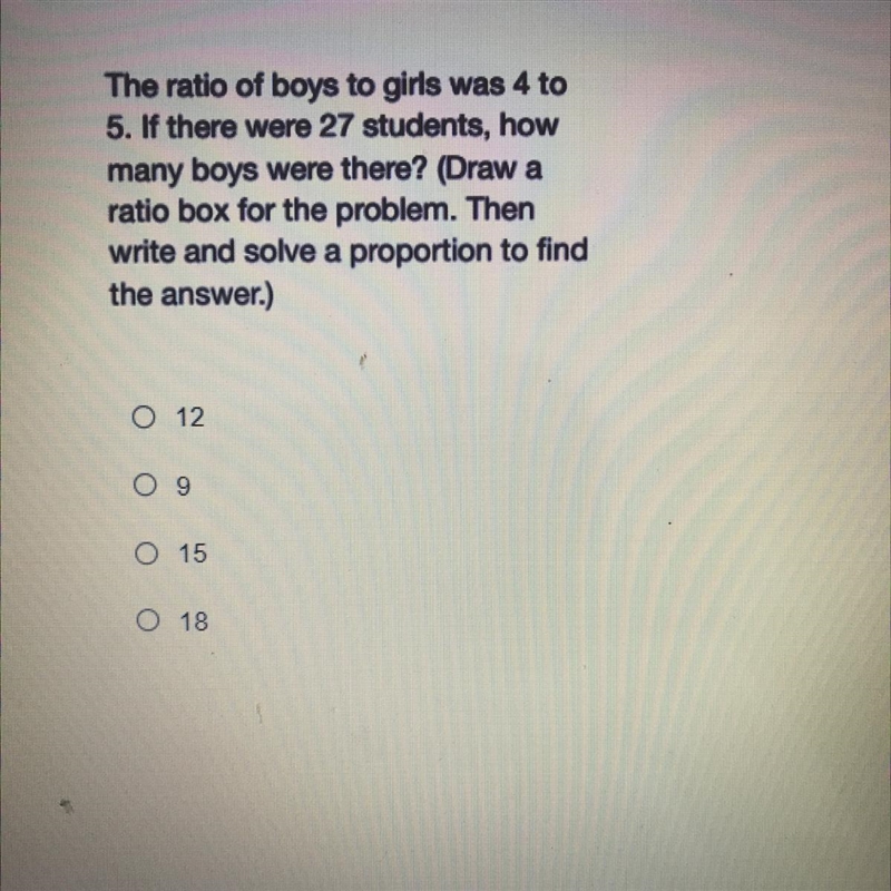 The ratio of boys to girls was 4 to 5. If there were 27 students, how many boys were-example-1